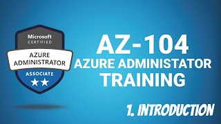 1. Introduction AZ-104 Microsoft Azure Administrator