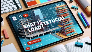 What is Structural Load? A Quick Guide