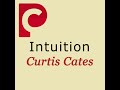 Intuition  with curtis cates