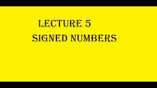 Lecture 5:  Signed Numbers News