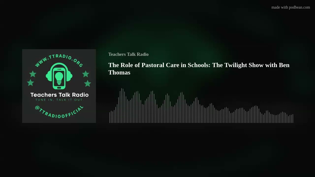 The Role of Pastoral Care in Schools: The Twilight Show with Ben Thomas