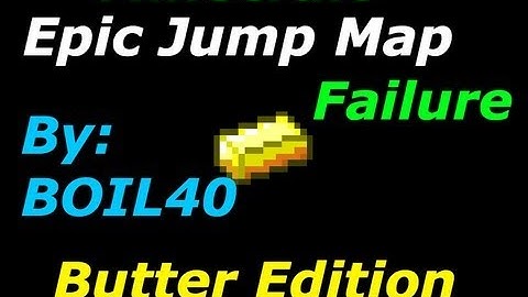 Minecraft: Epic Jump Map Butter Edition Part 1! FAILURE