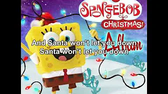 Spongebob - Santa won't let you down - Lyrics Spongebob - Santa won't let you down - Lyrics