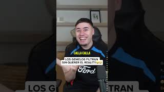 LOS GEMELOS FILTRAN SIN QUERER EL REALITY😂😳