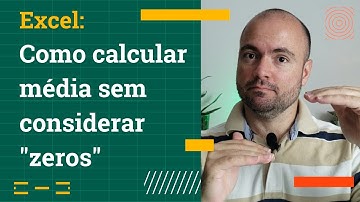 EXCEL - Como calcular média sem considerar "zeros" no EXCEL