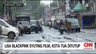 Download Lagu Lisa Blackpink Syuting Film, Kawasan Kota Tua Ditutup MP3