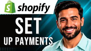 Shopify: How to Set Up Payments (Payments Tutorial for Beginners) (2026 Guide)