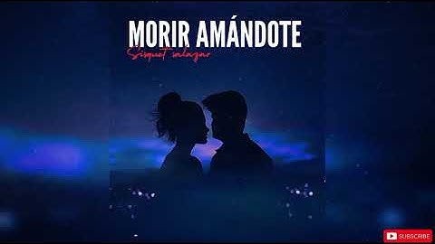 SISQUET SALAZAR - MORIR AMÁNDOTE