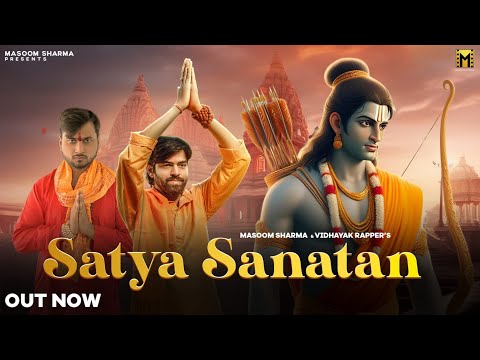 Satya Sanatan - Masoom Sharma New Song | Vidhayak Rapper | Ram Mandir Ayodhya Song
