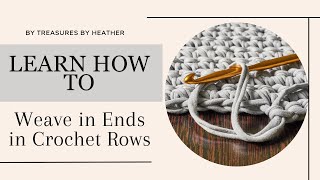 Weaving in Ends: The Ultimate Crochet Hack