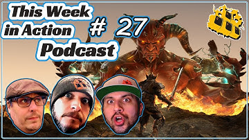 This Week In Action Podcast 27!! New Poll Results!! Alaloth!! Last Epoch!! Torchlight Infinite!!