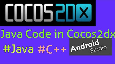 Java Code In Cocos 2dx inside android Studio | Java Code in Cocos game engine