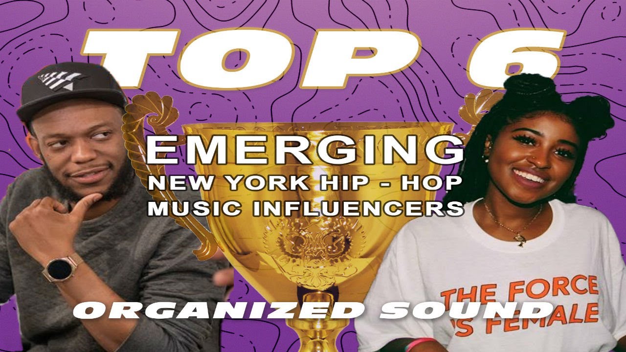 Top 6 : Emerging *New York* Hip-Hop INFLUENCERS 2019