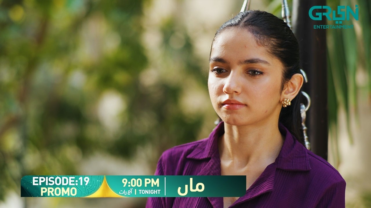 Maa Episode 19 Promo | Tonight At 9:00 PM | Aina Asif - Ahmed Rafique | Only On Green TV