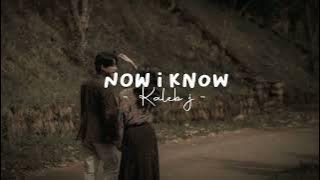 Now i know-kaleb j // speed up ♡