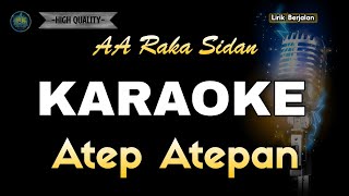 ATEP ATEPAN AA RAKA SIDAN - KARAOKE