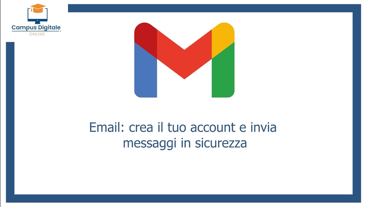 Come usare Gmail: creare un account e inviare messaggi in sicurezza
