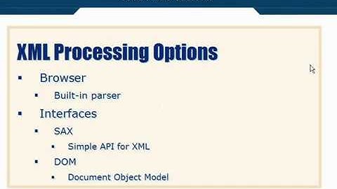 XML Tutorial   63 XML Processing Options