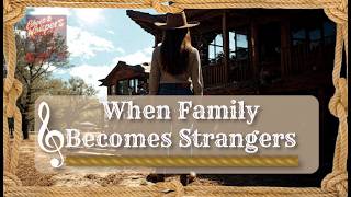 When Family Becomes Strangers | Original Song | Emotional Heartfelt #countrymusic #family #original