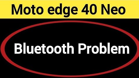 Moto edge 40 Neo bluetooth problem solve kaise kare,How to fix bluetooth problem in Moto edge 40 Neo