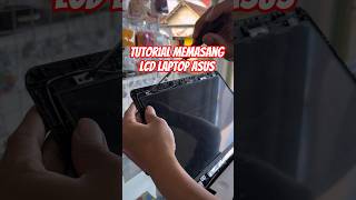 Tutorial memasang LCD Laptop Asus, Mudah! #service #laptop #computer #dafacomputer