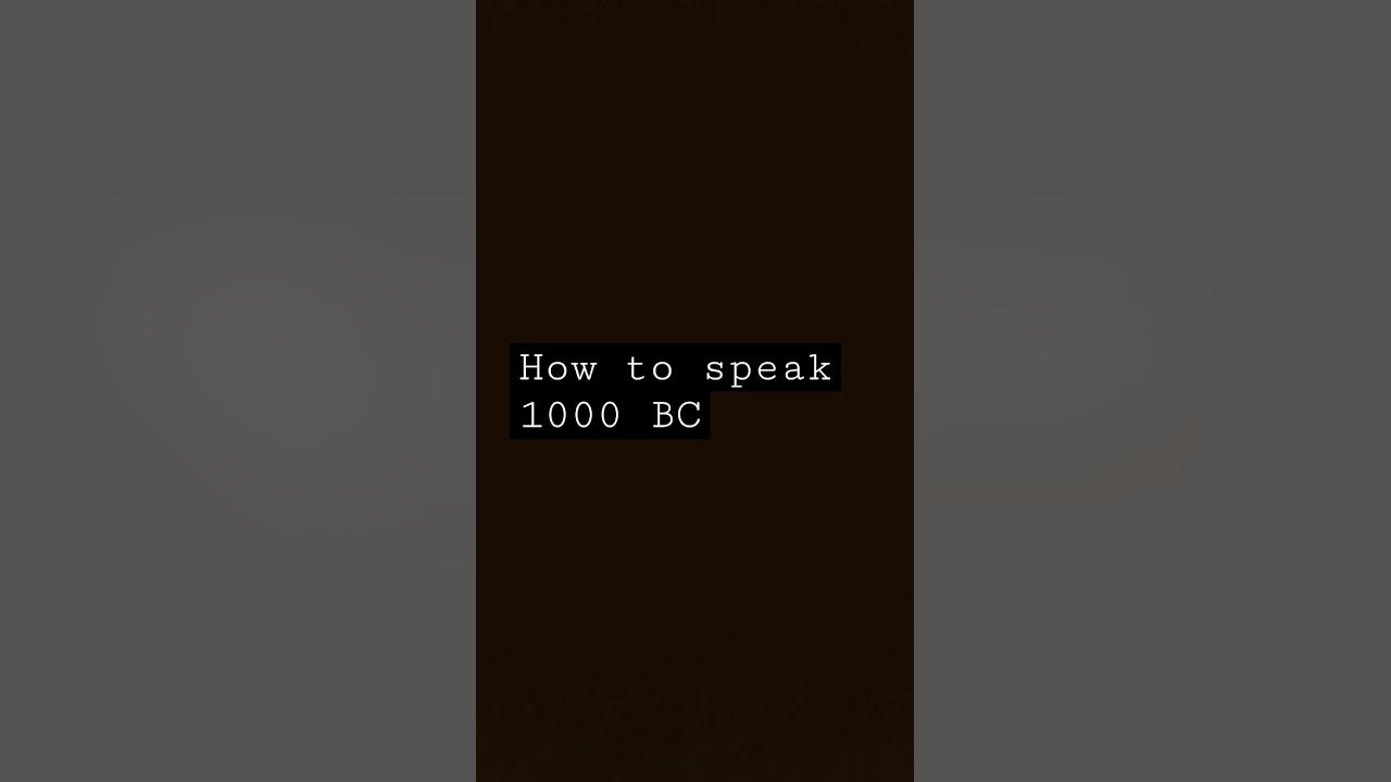 how to speak 1000 BC YouTube