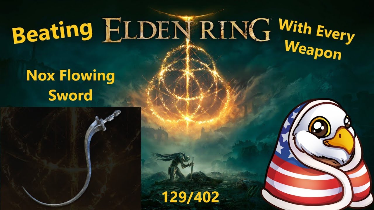 Nox Flowing Sword | Beating Elden Ring with EVERY Weapon