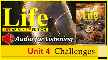 LIFE (2nd Edition) | Unit 4: CHALLENGES | Audio for Listening | Level A2-B1 (Pre-intermediate)