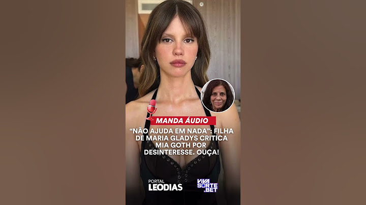 "NÃO AJUDA EM NADA": FILHA DE MARIA GLADYS CRITICA MIA GOTH POR DESINTERESSE. OUÇA!