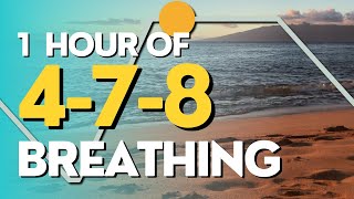 1 Hour of 478 Breathing for Anxiety Relief