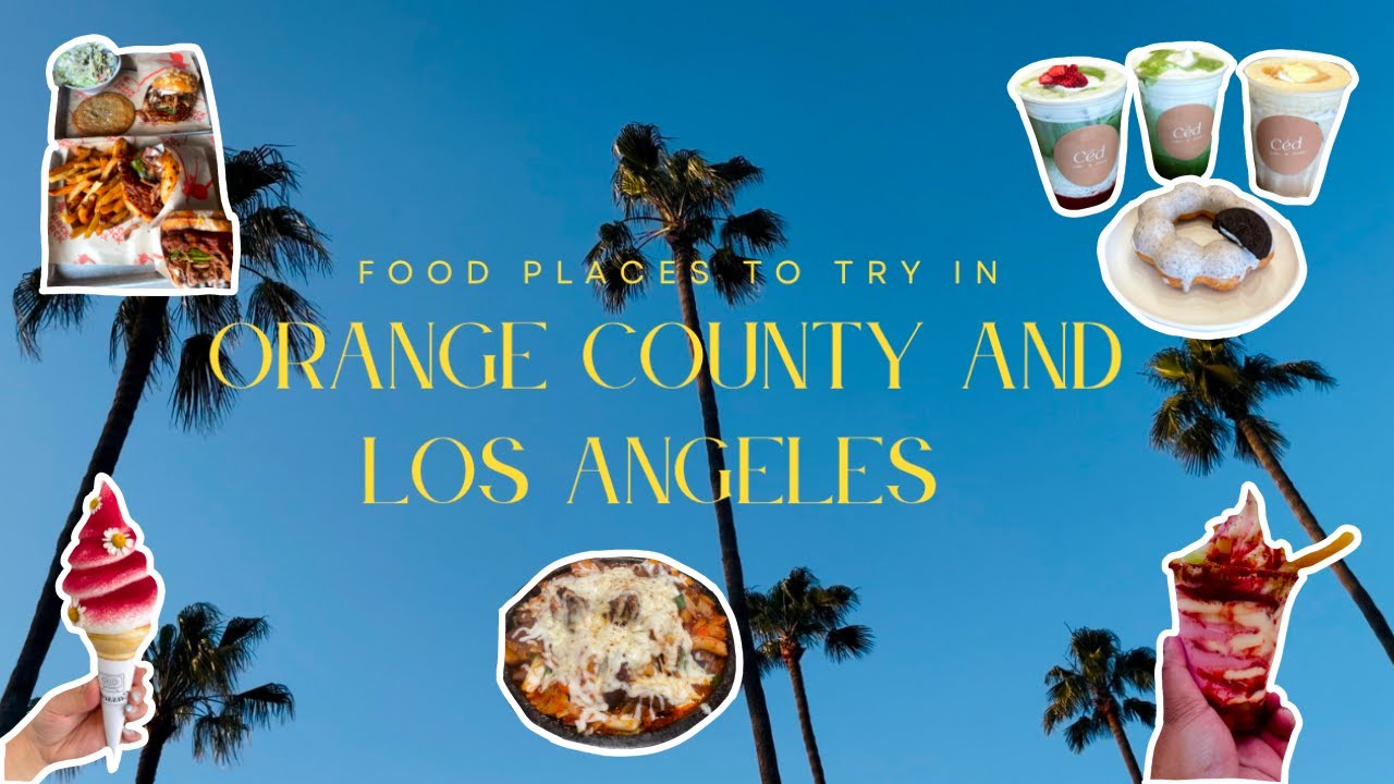 Food Places To Try In Los Angeles And Orange County YouTube food-places-to-try-in-los-angeles-and-orange-county-youtube