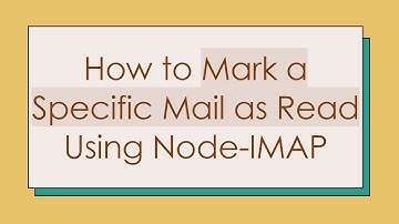How to Mark a Specific Mail as Read Using Node-IMAP