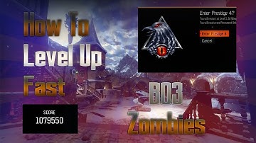 How to level up Fast - Black Ops 3 Zombies - Prestige Every 4 hours