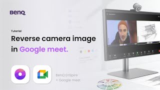 BenQ EnSpire : How to fix mirrored camera image in Google Meet screenshot 1