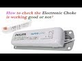 how to check tubelight Electronic choke is working good or not!