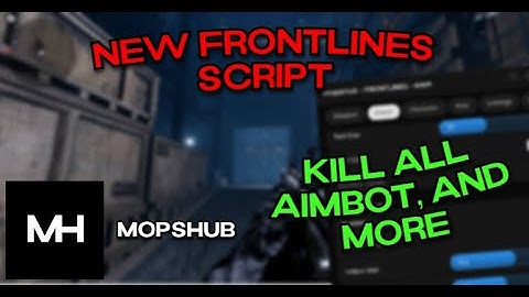 FRONTLINES Script OP (2024) | Kill All, Aimbot, ESP & more