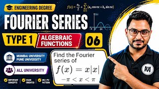 Fourier Series | Type 1 | Algebraic Functions | Engineering Mathematics Degree | Mumbai University 