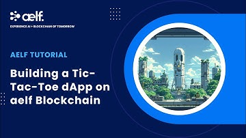 aelf Tutorial: Building a Tic-Tac-Toe dApp on aelf AI Blockchain