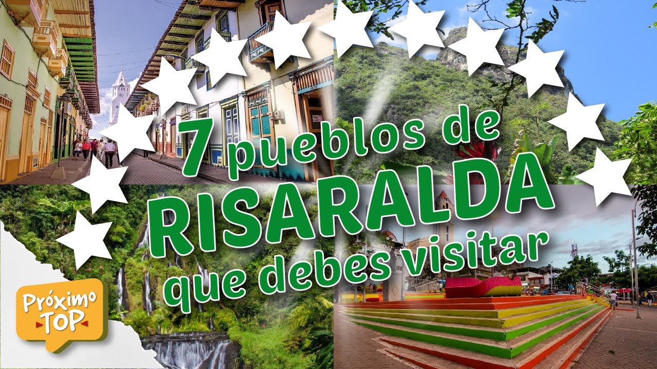 7 pueblos más bonitos para visitar en Risaralda | Colombia | Próxima TOPS
