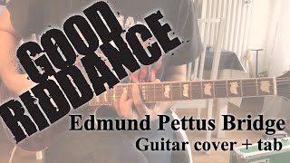 Good Riddance - Edmund Pettus Bridge [Thoughts And Prayers #1] (Guitar cover + Guitar tab)