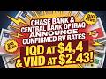 Chase Bank _ Central Bank of Iraq Announce Confirmed RV Rates — IQD at $4.4 _ VND at $2.43!⚡Big News