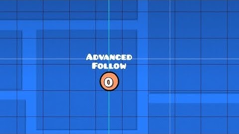 Advanced Follow Trigger | Geometry Dash 2.2