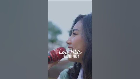 Loro Pikir - Galuh Audy #shorts