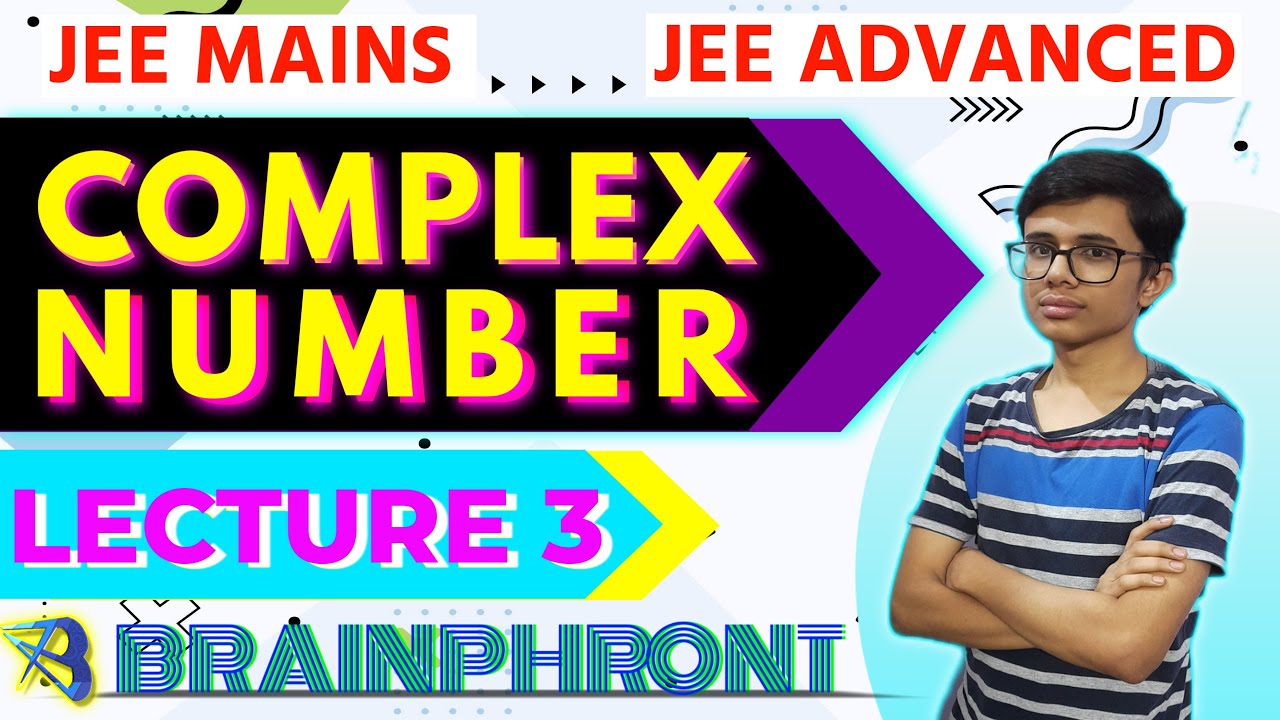 Complex Numbers Lecture 3 Maths Class 11 Boards JEE Mains Complex numbers lecture 3 maths class 11 boards jee mains
