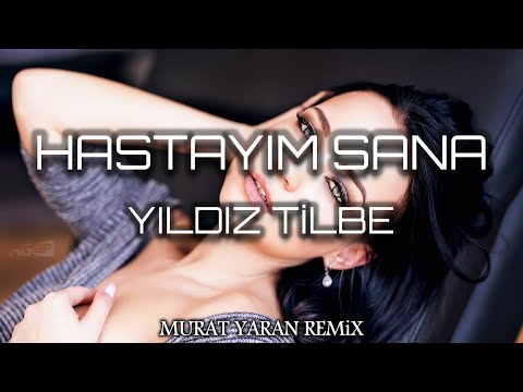 Yıldız Tilbe - Hastayım Sana Dermansızım ( Murat Yaran Remix )