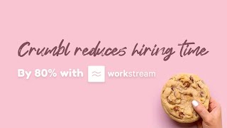 Crumbl reduces hiring time by 80% with Workstream