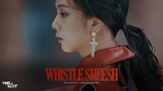 Whistle x Sheesh - BLACKPINK X BABYMONSTER #MASHUP