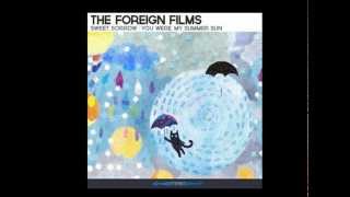 Video thumbnail of "The Foreign Films-Sweet Sorrow"