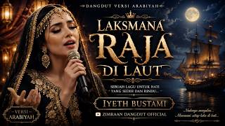 Laksmana Raja Di Laut Iyeth Bustami Zimraan Dangdut   Cover Terbaru Dangdut Arabiyah 2026