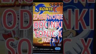 Zaginione odcinki Sonic X, part 3! Zaginione odcinki Sonic X, part 3!